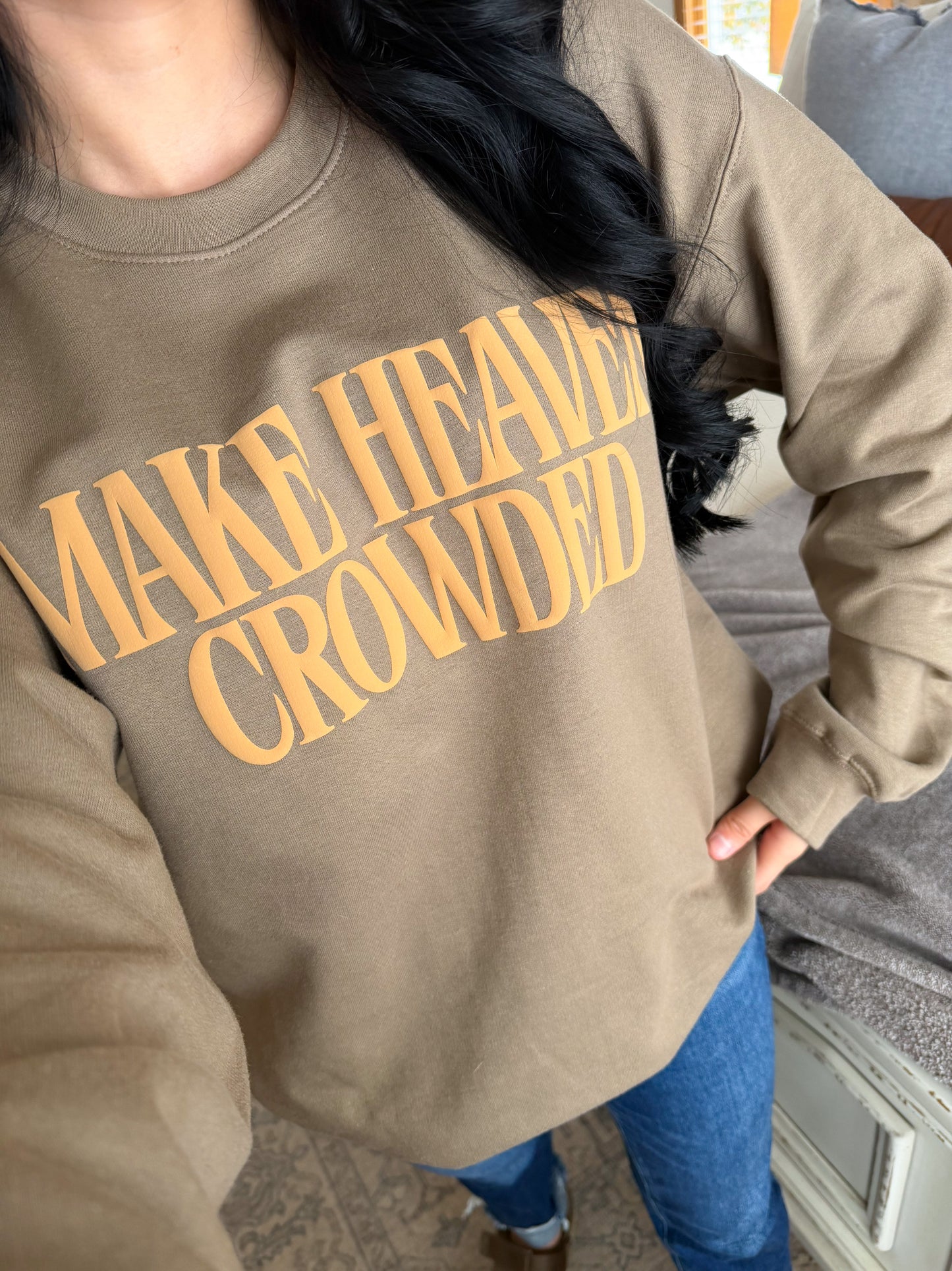 “Make Heaven Crowded” Pullover