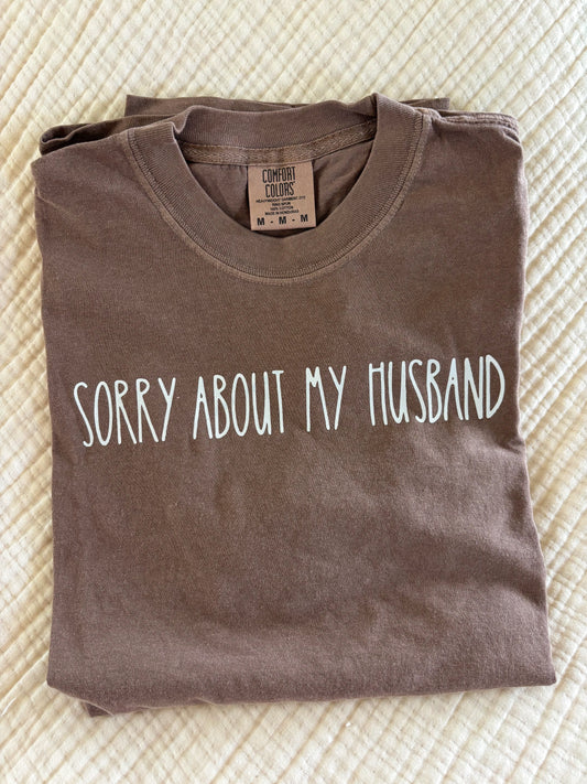 Sorry About My Husband Graphic Tee