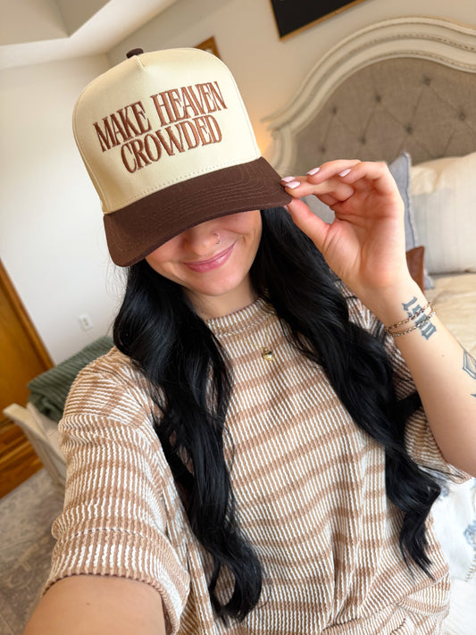 “Make Heaven Crowded” Hat